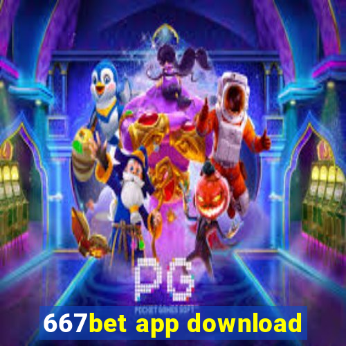 667bet app download